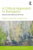 A Critical Approach to Surrogacy (eBook, PDF)