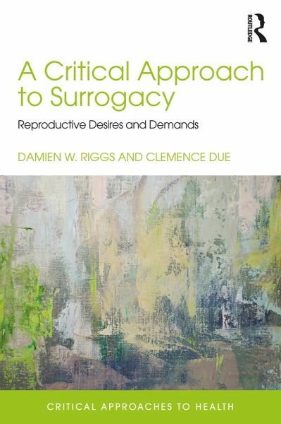 A Critical Approach to Surrogacy (eBook, PDF)