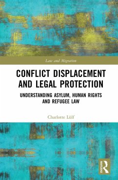 Conflict Displacement and Legal Protection (eBook, ePUB) - Lülf, Charlotte