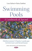 Swimming Pools: A Landmark of Sprawl. Mediterranean Urbanity, Landscape Architecture and Social Issues (eBook, PDF)