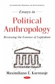Essays in Political Anthropology: Reviewing the Essence of Capitalism (eBook, PDF) Essays in Political Anthropology: Reviewing the Essence of Capitalism (eBook, PDF)