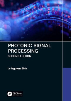 Photonic Signal Processing, Second Edition (eBook, PDF) - Binh, Le Nguyen