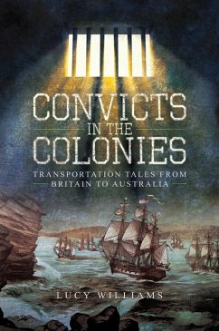 Convicts in the Colonies (eBook, ePUB) - Williams, Lucy