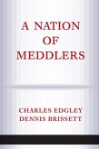 A Nation Of Meddlers (eBook, ePUB)