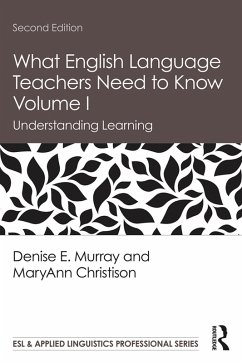 What English Language Teachers Need to Know Volume I (eBook, ePUB) - Murray, Denise E.; Christison, Maryann