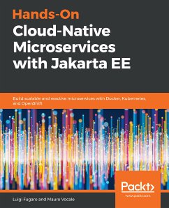 Hands-On Cloud-Native Microservices with Jakarta EE (eBook, ePUB) - Fugaro, Luigi; Vocale, Mauro