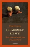 Ik, mezelf en wij (eBook, PDF) Ik, mezelf en wij (eBook, PDF)