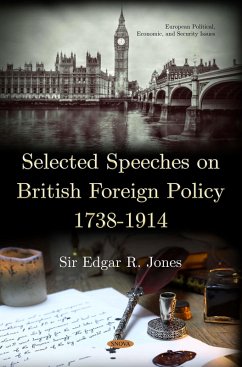 Selected Speeches on British Foreign Policy 1738-1914 (eBook, PDF)