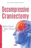 Decompressive Craniectomy (eBook, PDF) Decompressive Craniectomy (eBook, PDF)