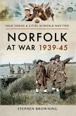 Norfolk at War, 1939-45 (eBook, ePUB)