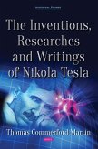The Inventions, Researches and Writings of Nikola Tesla (eBook, PDF) The Inventions, Researches and Writings of Nikola Tesla (eBook, PDF)