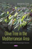 Olive Tree in the Mediterranean Area: A Mirror of the Tradition and the Biotechnological Innovation (eBook, PDF) Olive Tree in the Mediterranean Area: A Mirror of the Tradition and the Biotechnological Innovation (eBook, PDF)