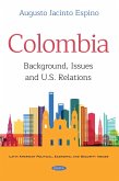 Colombia: Background, Issues and U.S. Relations (eBook, PDF) Colombia: Background, Issues and U.S. Relations (eBook, PDF)