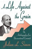 A Life against the Grain (eBook, PDF) A Life against the Grain (eBook, PDF)