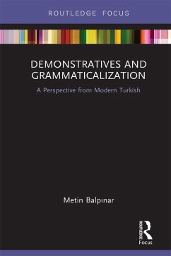 Demonstratives and Grammaticalization (eBook, PDF) - Balpinar, Metin