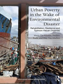 Urban Poverty in the Wake of Environmental Disaster (eBook, PDF) - Atienza, Maria Ela; Eadie, Pauline; Tan-Mullins, May