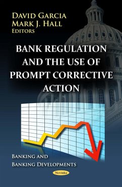 Cover Bank Regulation and the Use of Prompt Corrective Action (eBook, PDF)