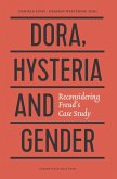 Dora, Hysteria and Gender (eBook, PDF) Dora, Hysteria and Gender (eBook, PDF)