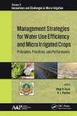 Management Strategies for Water Use Efficiency and Micro Irrigated Crops (eBook, PDF)
