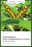 Fonds europeens pour l'environnement et la faune. Financez votre projet (eBook, ePUB)