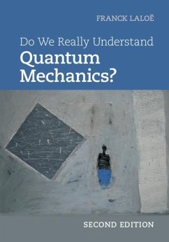 Do We Really Understand Quantum Mechanics? (eBook, ePUB) - Laloe, Franck