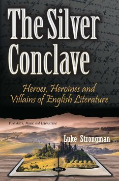 Cover The Silver Conclave: Heroes, Heroines and Villains of English Literature (eBook, PDF)