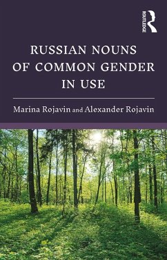 Russian Nouns of Common Gender in Use (eBook, PDF) - Rojavin, Marina; Rojavin, Alexander