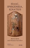 Isaac, Iphigeneia, and Ignatius (eBook, PDF) Isaac, Iphigeneia, and Ignatius (eBook, PDF)