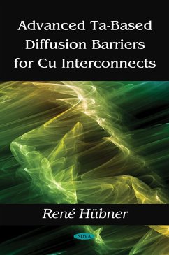 Advanced Ta-Based Diffusion Barriers for Cu Interconnects (eBook, PDF) Advanced Ta-Based Diffusion Barriers for Cu Interconnects (eBook, PDF)