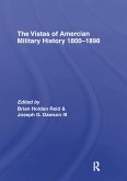 The Vistas of American Military History 1800-1898 (eBook, PDF)