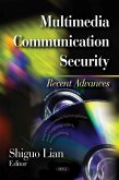 Multimedia Communication Security: Recent Advances (eBook, PDF) Multimedia Communication Security: Recent Advances (eBook, PDF)