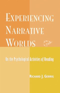 Experiencing Narrative Worlds (eBook, ePUB) - Gerrig, Richard