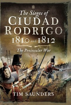 The Sieges of Ciudad Rodrigo, 1810 and 1812 (eBook, ePUB) - Saunders, Tim