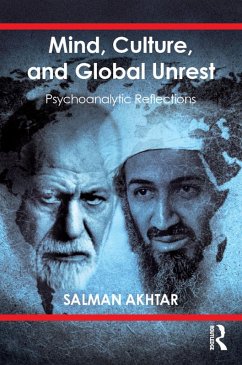 Mind, Culture, and Global Unrest (eBook, PDF) - Akhtar, Salman