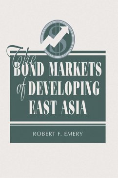 The Bond Markets Of Developing East Asia (eBook, PDF) - Emery, Robert F