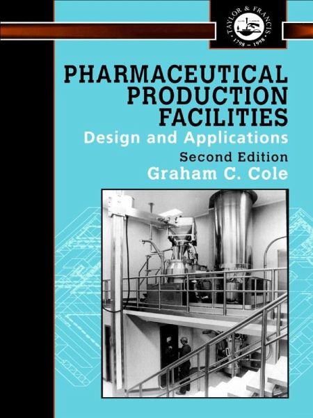 Pharmaceutical Production Facilities: Design and Applications (eBook, PDF)