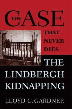 Case That Never Dies (eBook, PDF) - Lloyd C. Gardner, Gardner