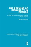 The Premise of Inequality in Ruanda (eBook, PDF)
