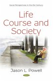Life Course and Society (eBook, PDF) Life Course and Society (eBook, PDF)