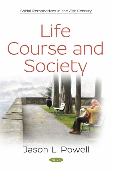 Life Course and Society (eBook, PDF) Life Course and Society (eBook, PDF)