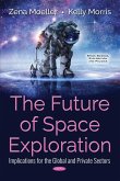 The Future of Space Exploration: Implications for the Global and Private Sectors (eBook, PDF) The Future of Space Exploration: Implications for the Global and Private Sectors (eBook, PDF)