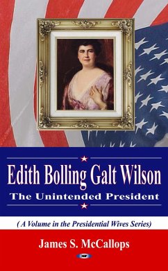 Cover Edith Bolling Galt Wilson: The Unintended President (eBook, PDF)