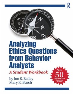 Analyzing Ethics Questions from Behavior Analysts (eBook, ePUB) - Bailey, Jon S.; Burch, Mary R.
