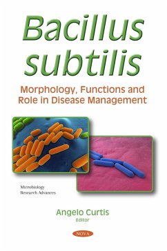Bacillus subtilis: Morphology, Functions and Role in Disease Management (eBook, PDF)