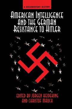 American Intelligence And The German Resistance (eBook, PDF) - Heideking, Jurgen