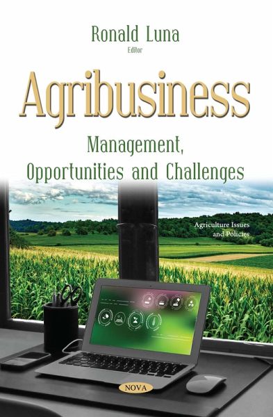 Agribusiness: Management, Opportunities and Challenges (eBook, PDF) Agribusiness: Management, Opportunities and Challenges (eBook, PDF)