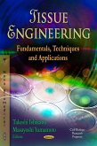 Tissue Engineering: Fundamentals, Techniques and Applications (eBook, PDF) Tissue Engineering: Fundamentals, Techniques and Applications (eBook, PDF)