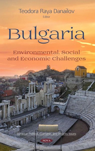 Bulgaria: Environmental, Social and Economic Challenges (eBook, PDF) Bulgaria: Environmental, Social and Economic Challenges (eBook, PDF)