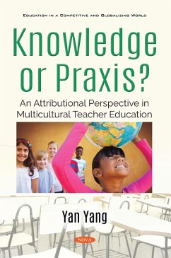 Knowledge or Praxis? An Attributional Perspective in Multicultural Teacher Education (eBook, PDF)