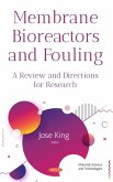 Membrane Bioreactors and Fouling: A Review and Directions for Research (eBook, PDF) Membrane Bioreactors and Fouling: A Review and Directions for Research (eBook, PDF)